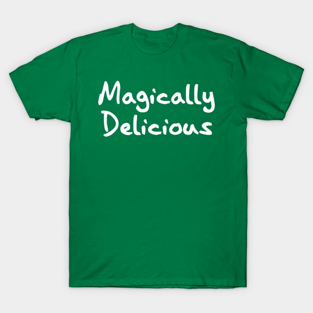 Magically Delicious T-Shirt by rutskur